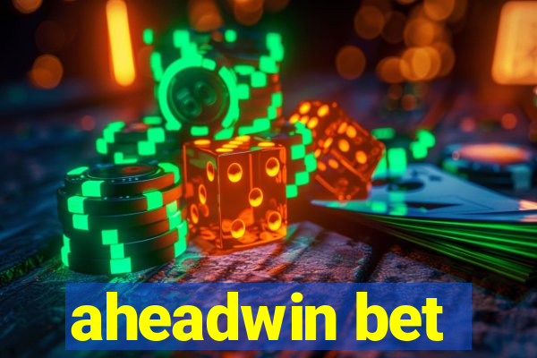 aheadwin bet